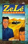 ZeLé Mysteries: Quest for the Malefactor (ZeLé Mysteries, #1)