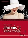 Jamais 2 sans Trois: Tome 1 (French Edition)