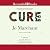 Cure: A Journey into the Science of Mind Over Body