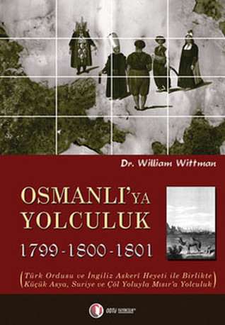 Osmanlı'ya Yolculuk 1799-1800-1801