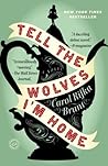 Tell The Wolves I'm Home by Carol Rifka Brunt