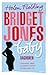 Bridget Jones baby by Helen Fielding Bridget Jones baby by Helen Fielding