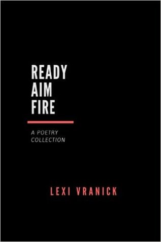 Ready Aim Fire: a poetry collection