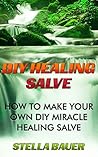 DIY Healing Salve...
