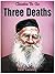 Three Deaths (Classics To Go)