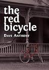 The Red Bicycle by Dave Anthony