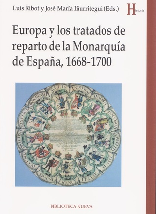 Europa y los tratados de reparto de la Monarquía Hispánica (1668-1700)
