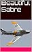 Beautiful Sabre