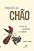 Brinquedos do chão: a natureza, o imaginário e o brincar (Portuguese Edition)