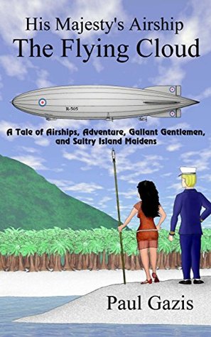His Majesty's Airship, The Flying Cloud (The Voyages of His Majesty's Airship, the Flying Cloud Book 1)