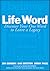 Life Word: Discover Your One Word to Leave a Legacy