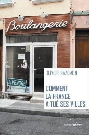 Comment la France a tué ses villes (Broché)