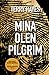Mina olen Pilgrim by Terry Hayes