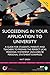 Succeeding in your Application to University: How to Prepare the Perfect UCAS Personal Statement (Including 98 Personal Statement Examples)