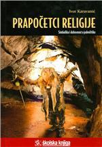 Prapočetci religije: simbolika i duhovnost u paleolitiku