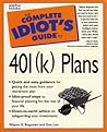 The Complete Idiot's Guide to 401K Plans