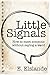 Little Signals: How to meet...