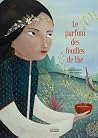 Le parfum des feuilles de thé by Ingrid Chabbert Le parfum des feuilles de thé by Ingrid Chabbert