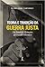 Teoria e Tradição da Guerra Justa: Do Império Romano ao Estado Islâmico