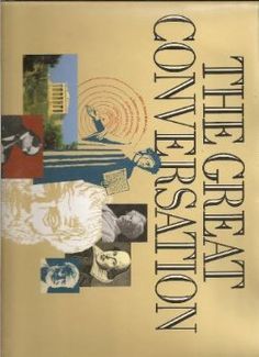 The great conversation. A reader's guide to Great Books of the western world