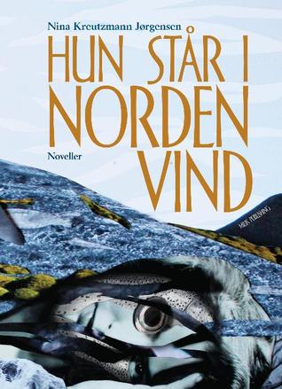 Hun står i Nordenvind (Hardcover)
