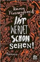 Ihr werdet schon sehen!