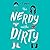 The Nerdy and the Dirty