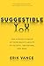 Suggestible You: The Curious Science of Your Brain's Ability to Deceive, Transform, and Heal