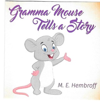 Gramma Mouse Tells a Story