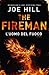 L'Uomo del Fuoco (The Fireman #1/2)
