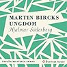 Martin Bircks ungdom by Hjalmar Söderberg
