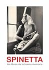 Spinetta, los libros de la buena memoria by Eduardo Marti