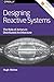 Designing Reactive Systems:...