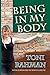Being In My Body: What You ...