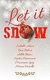 Let it snow by Isabelle Alexis