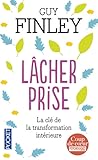 Lâcher prise : La...