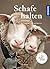 Schafe halten: artgerecht und natürlich (German Edition)