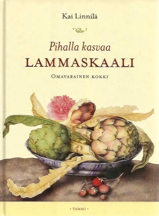 Pihalla kasvaa lammaskaali: omavarainen kokki
