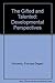 The Gifted and Talented: Developmental Perspectives