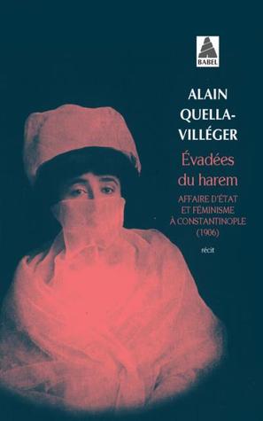 Évadées du harem - Affaire d'Etat et féminisme à Constantinople (1906)
