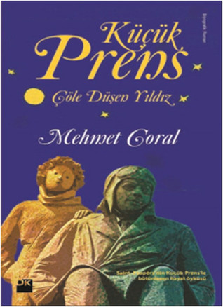 Küçük Prens: Çöle Düşen Yıldız