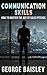 Communication Skills: How To Master The Art Of Sales Pitches (Communication Skills,Social Skills,Charisma,Conversation,Body Language,Confidence,Public Speaking Book 2)