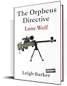 Lone Wolf: Hellfire: Season 3: - Episode 1 (The Orpheus Directive) Lone Wolf: Hellfire: Season 3: - Episode 1 (The Orpheus Directive)