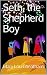 Seth, the Shepherd Boy