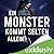 Ein Monster kommt selten allein (Monster Hunter, #3)