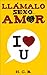 Llámalo amor (Spanish Edition)