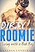 Dirty Roomie (Living with a Bad Boy)