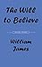The Will to Believe
