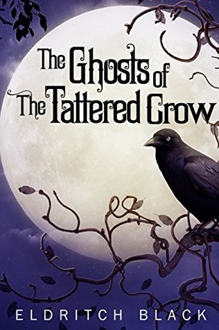 The Ghosts of The Tattered Crow