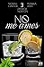 No me ames 3 (Spanish Edition)